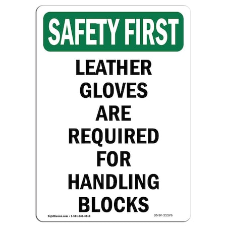 Signmission OSHA Sign, Leather Gloves Are Required For, 14in X 10in Aluminum, 10" W, 14" H, Portrait OS-SF-A-1014-V-11176